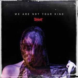 Slipknot - We Are Not Your Kind (2LP)Vinyl