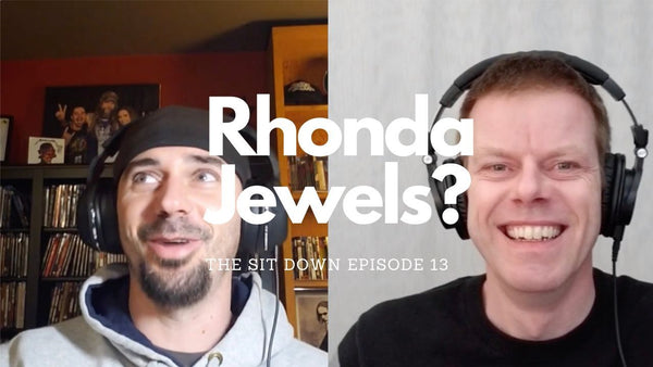 The Sit Down 13 - Rhonda Jewels?