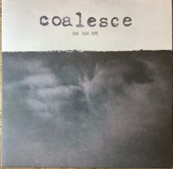 Coalesce - Give Them Rope (LP, Album, Reissue)