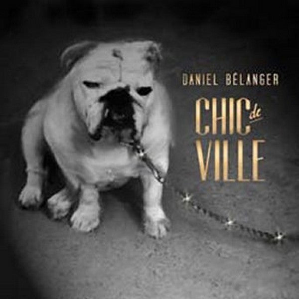 Daniel Bélanger - Chic De Ville  (LP, Album)