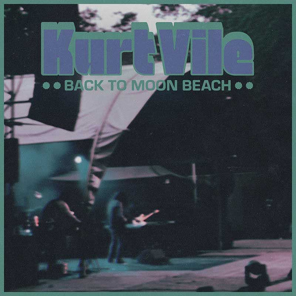 Kurt Vile - Back To Moon Beach (12", 33 ⅓ RPM)