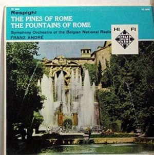 Franz André, Respighi*, Symphony Orchestra Of The Belgian Radio* - The Pines Of Rome The Fountains Of Rome (LP, Album, Mono) - Funky Moose Records 2835155146- Used Records