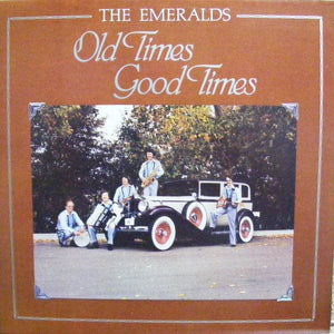 The Emeralds (10) - Old Times Good Times (LP) - Funky Moose Records 2576607777-jg5 Used Records