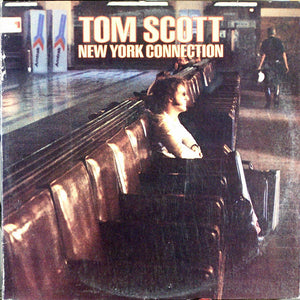 Tom Scott : New York Connection (LP, Album, RE)