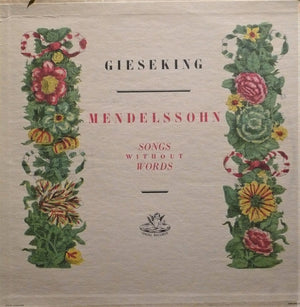 Mendelssohn*, Gieseking* : Songs Without Words (LP, Mono, RE)