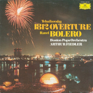 Pyotr Ilyich Tchaikovsky - Maurice Ravel - The Boston Pops Orchestra / Arthur Fiedler : Tchaikovsky: 1812 Overture, Ravel: Bolero (LP, Album, RE)