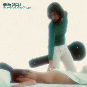 Henry Gross : Show Me To The Stage (LP, Album)