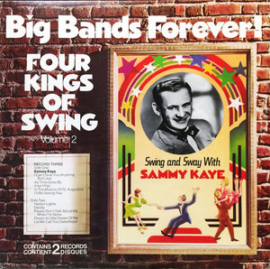 Sammy Kaye, Benny Goodman : Big Bands Forever! Four Kings Of Swing Volume 2 (2xLP, Comp)