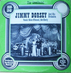 Jimmy Dorsey And His Orchestra : The Uncollected 1939-1940 (LP, Comp, Mono, RE)