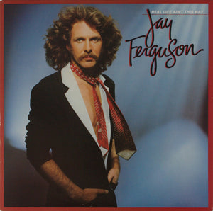 Jay Ferguson : Real Life Ain't This Way (LP, Album)