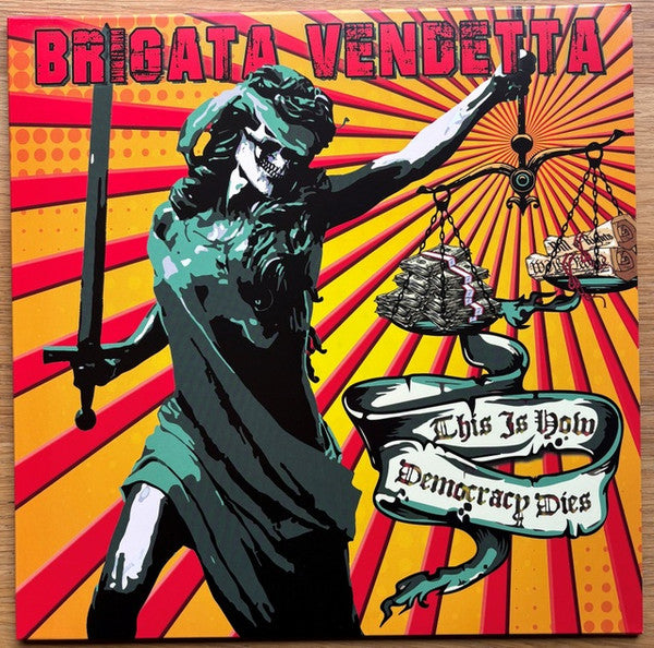 Brigata Vendetta - This Is How Democracy Dies (LP, 45 RPM)