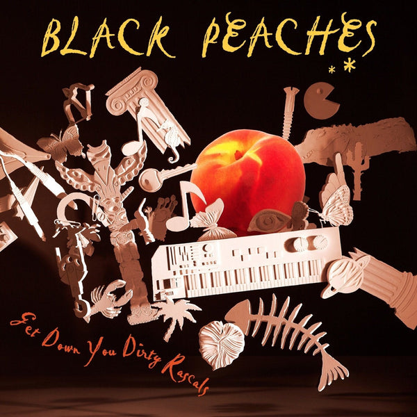 Black Peaches - Get Down You Dirty RascalsVinyl