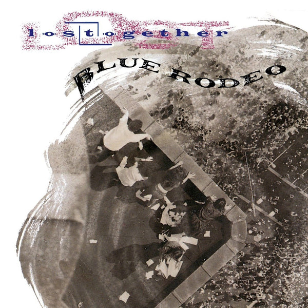 Blue Rodeo - Lost TogetherVinyl