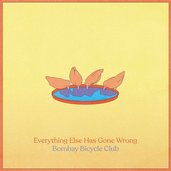 Bombay Bicycle Club - Everything Else Has Gone Wrong (2LP, 45 RPM, Deluxe Edition)Vinyl