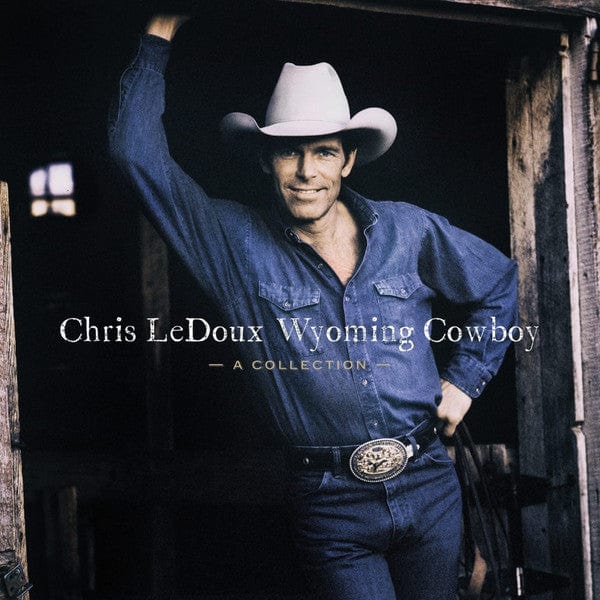 Chris LeDoux - Wyoming Cowboy - A Collection (Compilation) – Funky Moose  Records