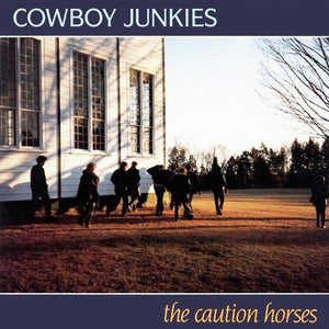 Cowboy Junkies - The Caution HorsesVinyl