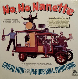 Crazy Hair And His Player Roll Piano Gang - No, No, Nanette (LP, Album, Used)Used Records