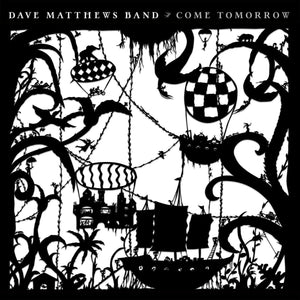 Dave Matthews Band - Come Tomorrow (2LP)Vinyl