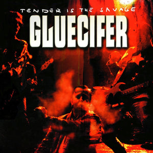 Gluecifer - Tender Is The Savage (Reissue)Vinyl