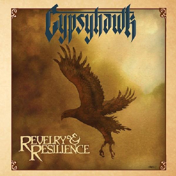 Gypsyhawk - Revelry & ResilienceVinyl