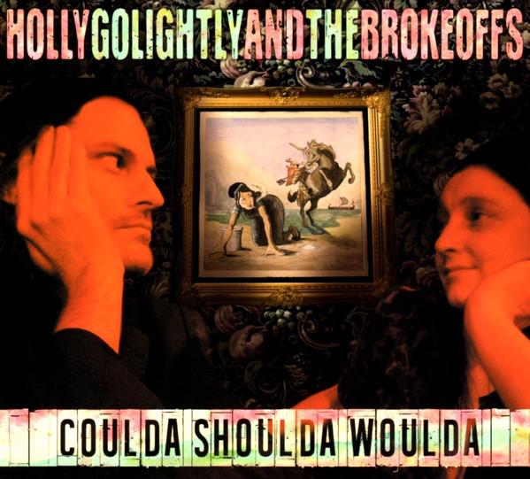 Holly Golightly And The Brokeoffs - Coulda Shoulda WouldaVinyl