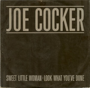 Joe Cocker - Sweet Little Woman / Look What You've Done (12