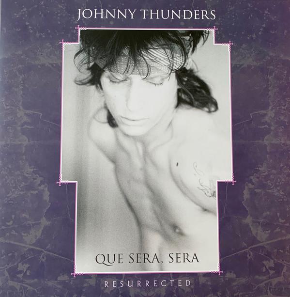 Johnny Thunders - Que Sera, Sera (Resurrected) (2LP, Limited Edition, Reissue)Vinyl