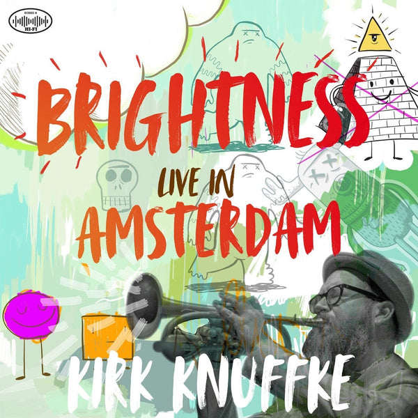 Kirk Knuffke - Brightness Live In AmsterdamVinyl
