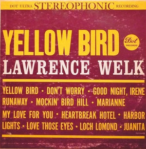 Lawrence Welk - Yellow Bird (LP) - Funky Moose Records 2351241184-LOT002 Used Records