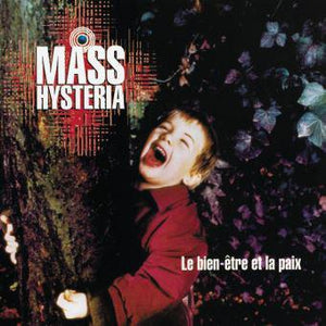 Mass Hysteria - Le Bien-Être Et La Paix (Reissue)Vinyl