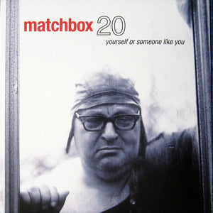 Matchbox 20 - Yourself Or Someone Like YouVinyl