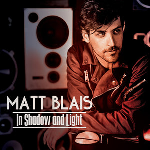 Matt Blais - In Shadow and LightVinyl