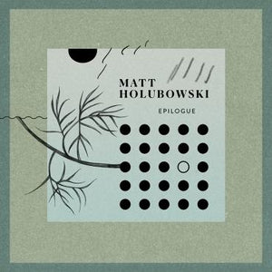 Matt Holubowski - Epilogue (Special Edition)Vinyl