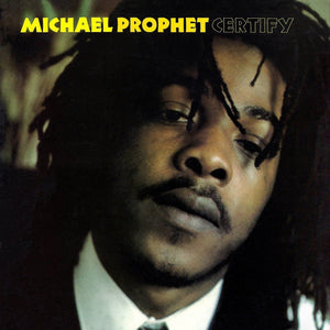 Michael Prophet - Certify (Limited Edition, Reissue)Vinyl