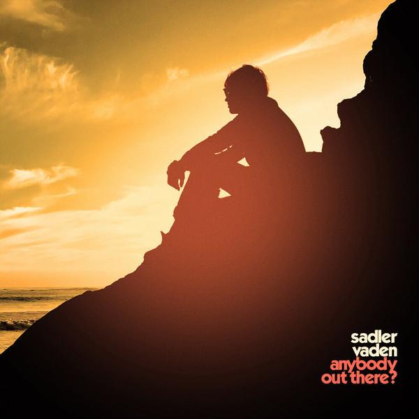 Sadler Vaden - Anybody Out There? (Limited Edition)Vinyl