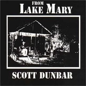 Scott Dunbar - From Lake Mary (Reissue)Vinyl