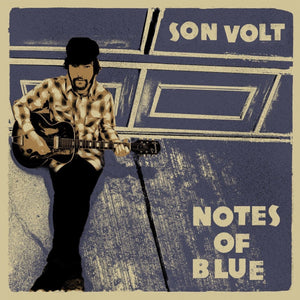 Son Volt - Notes Of Blue (Limited Edition)Vinyl