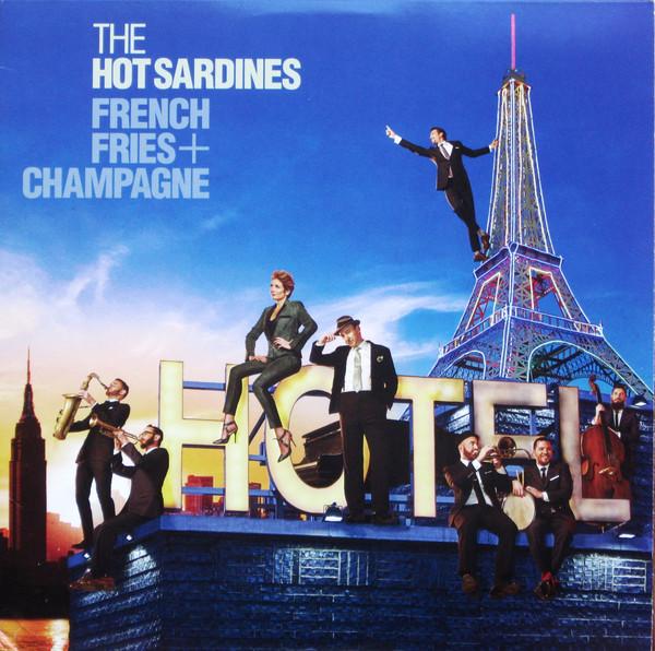The Hot Sardines - French Fries + ChampagneVinyl
