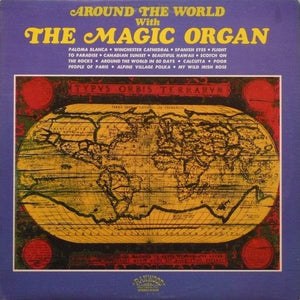The Magic Organ - Around The World With The Magic Organ (LP) - Funky Moose Records 2313481012-LOT002 Used Records