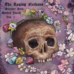 The Raging Nathans - Sleeper Hits: Sordid Youth Vol. 1Vinyl