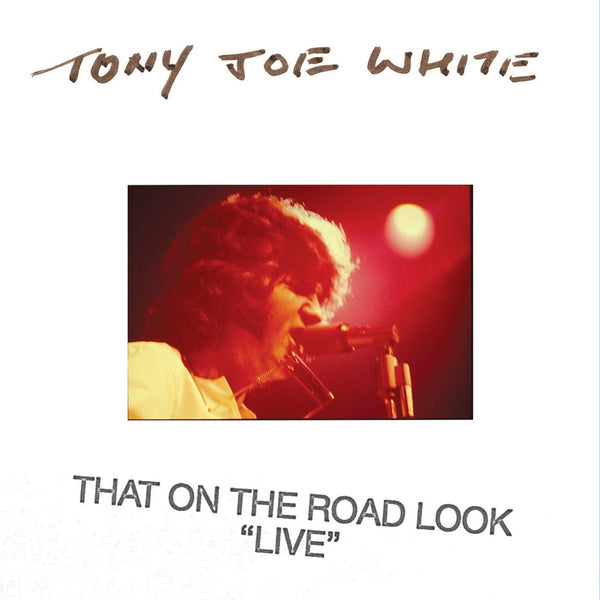 Tony Joe White - That On The Road Look “Live”Vinyl