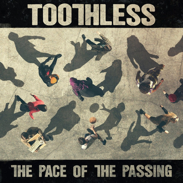 Toothless - The Pace Of The PassingVinyl