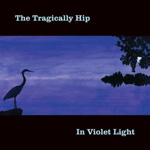 Tragically Hip, The - In Violet Light (Reissue)Vinyl