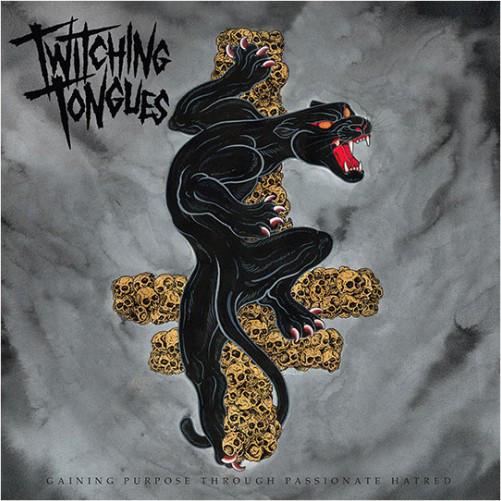 Twitching Tongues - Gaining Purpose Through Passionate Hatred (Limited Edition, Numbered)Vinyl