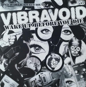 Vibravoid - Wake Up Before You Die - The Black Edition (Limited Edition)Vinyl