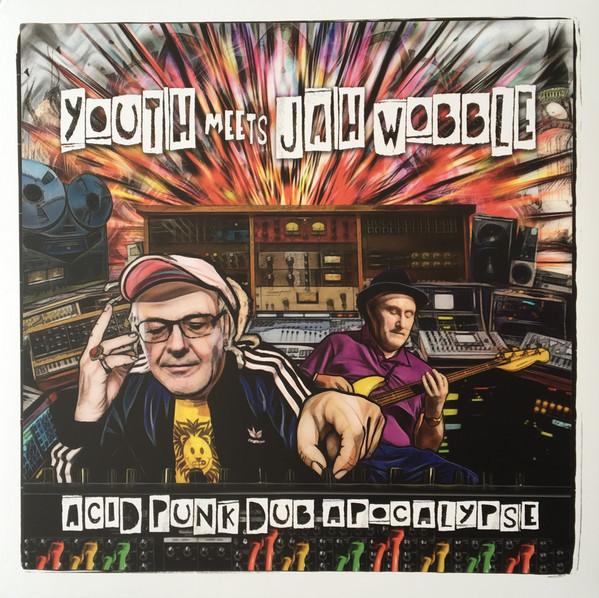 Youth Meets Jah Wobble - Acid Punk Dub Apocalypse (Limited Edition, Numbered)Vinyl